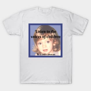 Listen to the Voices of Children T-Shirt